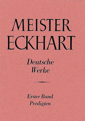 Meister Eckhart. Deutsche Werke Band 1: Predigten von Quint,  Josef