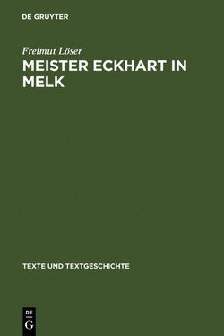 Meister Eckhart in Melk von Löser,  Freimut