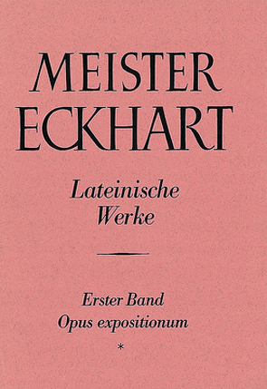 Meister Eckhart. Lateinische Werke Band 1,1: von Weiß,  Konrad