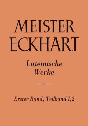 Meister Eckhart. Lateinische Werke Band 1,2: von Sturlese,  Loris