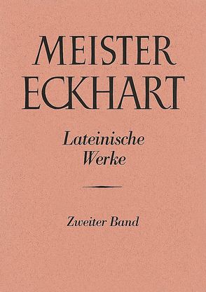 Meister Eckhart. Lateinische Werke Band 2: von Fischer,  Heribert, Koch,  Josef, Sturlese,  Loris, Weiß,  Konrad