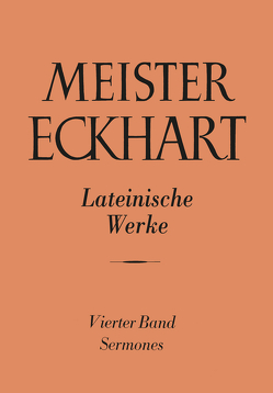 Meister Eckhart. Lateinische Werke Band 4: von Benz,  Ernst, Decker,  Bruno, Koch,  Josef