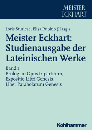 Meister Eckhart: Studienausgabe der Lateinischen Werke von Rubino,  Elisa, Sturlese,  Loris