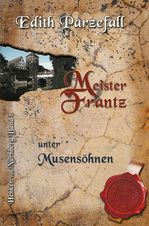 Meister Frantz unter Musensöhnen von Parzefall,  Edith