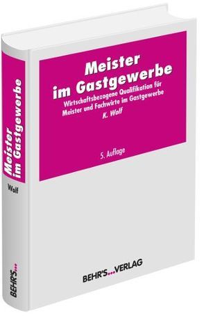 Meister im Gastgewerbe von Wolf,  Kurt