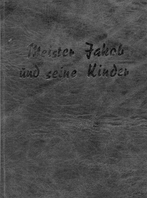 Meister Jakob und seine Kinder von Müller-Guttenbrunn,  Adam