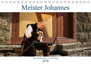 Meister Johannes – Der Scharfrichter von Würzburg (Tischkalender 2018 DIN A5 quer) von Kreuzer,  Siegfried