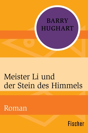 Meister Li und der Stein des Himmels von Hughart,  Barry, Ohl,  Manfred, Sartorius,  Hans