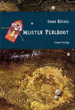 Meister Perlboot von Büchel,  Simak, Huetzen,  Daniela