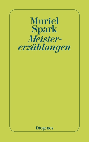 Meistererzählungen von Naujack,  Peter, Spark,  Muriel