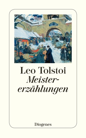 Meistererzählungen von Strich,  Christian, Tolstoi,  Leo