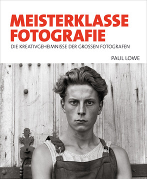 Meisterklasse Fotografie von Lowe,  Paul