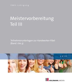 Meistervorbereitung Teil III von Zentralstelle für die Weiterbildung im Handwerk