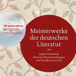 Meisterwerke der deutschen Literatur von Büchner,  Georg, Ebner-Eschenbach,  Marie von, Falkenberg,  Sabine, Fontane,  Theodor, Goethe,  Johann Wolfgang von, Hallwachs,  Hans Peter, Hoffmann,  E T A, Kafka,  Franz, Morris,  Thomas, Neumann,  Viktor, Pavel,  Viktor, Ringelnatz,  Joachim, Rotschopf,  Michael, Schiller,  Friedrich, Schnitzler,  Arthur, Schönfeld,  Joachim, Storm,  Theodor, Wameling,  Gerd