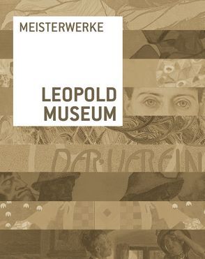 Meisterwerke Leopold Museum von Wipplinger,  Hans-Peter