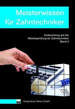 Meisterwissen für Zahntechniker, Band 2 von Heymer,  Dirk, Kordes,  Thorsten, Ohlendorf,  Klaus, Thiesen,  Christian