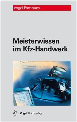 Meisterwissen im Kfz-Handwerk von Deußen,  Ralf, Essenreiter,  Walter, Schlüter,  Volkert, Sprenger,  Axel