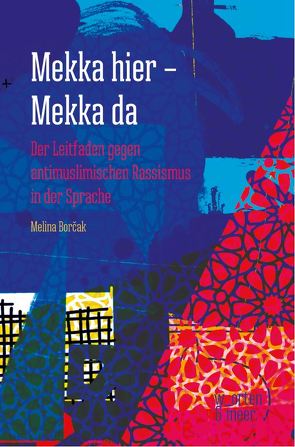 Mekka hier – Mekka da von Borčak,  Melina