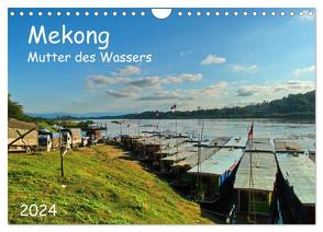 Mekong, Mutter des Wassers (Wandkalender 2024 DIN A4 quer), CALVENDO Monatskalender von Böck,  Herbert