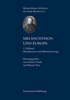 Melanchthon und Europa von Bei der Wieden,  Helge, Daniel,  David P., Frank,  Günter, Friese,  Wilhelm, Grane,  Leif, Hansen,  Reimer, Heininen,  Simo, Jensen,  Minna Skafte, Kolb,  Robert, Małłek,  Janusz, Metzger,  Paul, Pétursson,  Sigurdur, Ritoók-Szalay,  Ágnes, Saarinen,  Risto, Slenczka,  Reinhard, Suda,  Max Josef, Tazbir,  Janusz, Tempfli,  Emmerich, Treu,  Martin, Voswinckel,  Peter