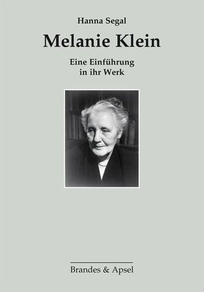 Melanie Klein von Segal,  Hanna, Vorkamp,  Gerhard