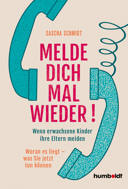 Melde dich mal wieder! von Schmidt,  Sascha