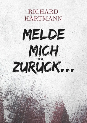 Melde mich zurück… von Hartmann,  Richard