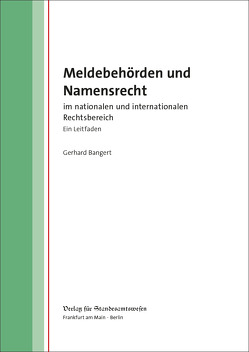 Meldebehörden und Namensrecht von Bangert,  Gerhard