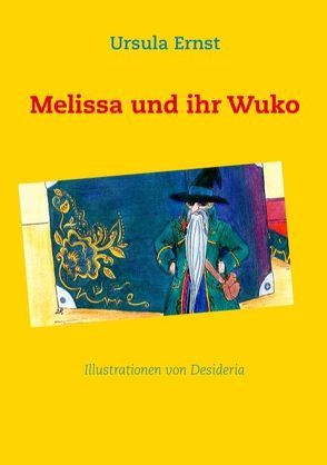 Melissa und ihr Wuko von Ernst,  Ursula