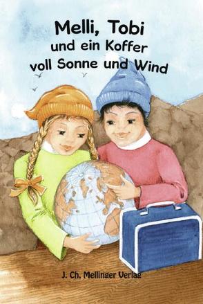 Melli und Tobi und ein Koffer voll Sonne und Wind von Nording-Schröter,  Gerda