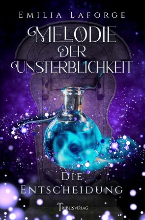 Melodie der Unsterblichkeit von Laforge,  Emilia, Verlag,  Tribus