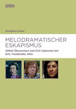 Melodramatischer Eskapismus von Haux,  Amadeus