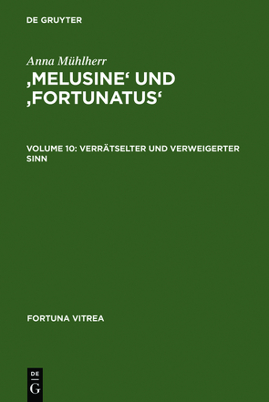 ‚Melusine‘ und ‚Fortunatus‘ von Mühlherr,  Anna