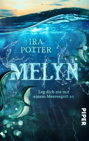 Melyn – Leg dich nie mit einem Meeresgott an von Potter,  Ira