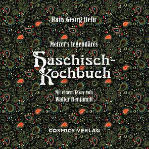 Melzer’s legendäres Haschisch-Kochbuch von Behr,  Hans-Georg