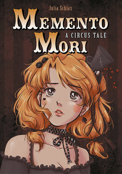 Memento Mori – A Circus Tale von Schlax,  Julia