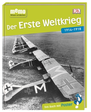 memo Wissen entdecken. Der Erste Weltkrieg von Fellner,  Karin