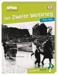 memo Wissen entdecken. Der Zweite Weltkrieg von Fellner,  Karin