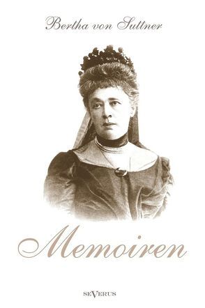 Memoiren von Suttner,  Bertha von