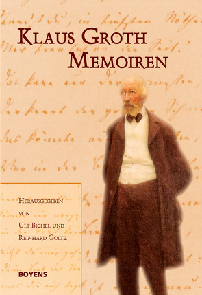 Memoiren von Bichel,  Ulf, Goltz,  Reinhard, Groth,  Klaus