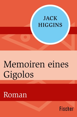 Memoiren eines Gigolos von Halbe-Bauer,  Manfred, Halbe-Bauer,  Ulrike, Higgins,  Jack