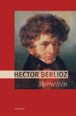 Memoiren (Neuübersetzung) von Berlioz,  Hector, Heidlberger,  Frank, Kreher,  Dagmar