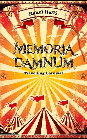 Memoria Damnum Carnival von Hefti,  Rahel