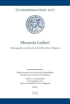 Memoria Lutheri von Roloff,  Hans-Gert, Wagniart,  Anne