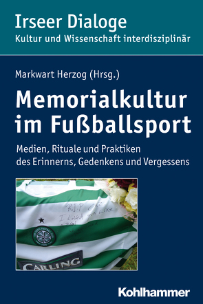 Memorialkultur im Fußballsport von Herzog,  Markwart