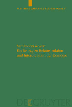 Menanders „Kolax“ von Pernerstorfer,  Matthias Johannes