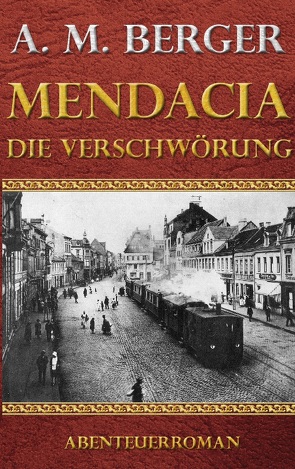 Mendacia – Die Verschwörung von Berger,  A M