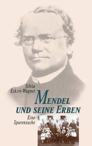 Mendel und seine Erben von Eckert-Wagner,  Silvia