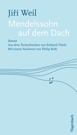 Mendelssohn auf dem Dach von Roth,  Philip, Thiele,  Eckhard, Weil,  Jiri