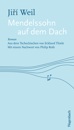 Mendelssohn auf dem Dach von Roth,  Philip, Thiele,  Eckhard, Weil,  Jiri